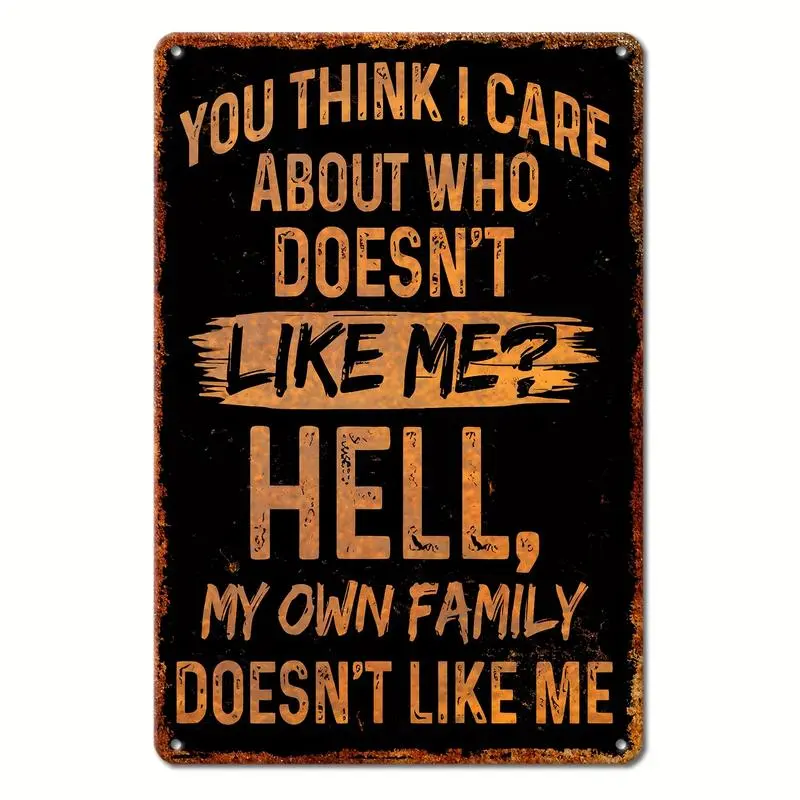 Vintage Aluminum Sarcastic Metal Sign - Humorous Wall Decor for Outdoor, Street, Yard, Porch, Garage, Home, Cafe, Bar, Club, Man Cave, Farm, Garden - Rustic Tin Sign, Funny Poster, Holiday Gift, 8''x12''/ 30cm*20cm