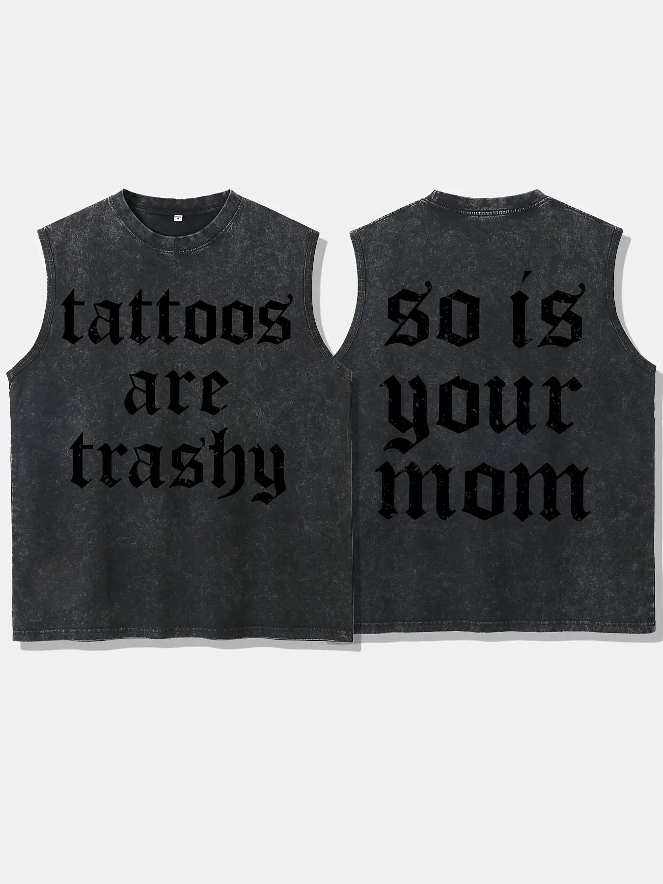 tattoos are trashy so is your mom 210g Men'S Sleeveless Vest T-Shirt Vintage Washed and Aged T-Shirt Casual Loose Reversible Printed Graphic T-Shirt for Everyday Wear, Gift fathersdaygift