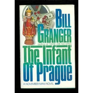 USED-The Infant of Prague: A November Man Novel by Bill Granger (Hardcover)