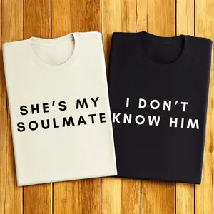 Funny Couples Matching Shirts, "Soulmate / I Don't Know Him" Tee