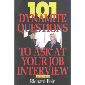 USED-101 Dynamite Questions to Ask at Your Job Interview by Fein, Richard (Paperback)