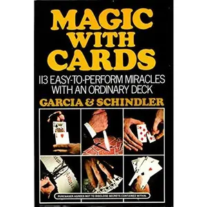 USED-Magic With Cards: 113 Easy-To-Perform Miracles With an Ordinary Deck of Cards by Garcia & Schindler (Hardcover)