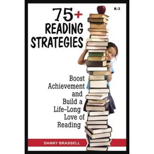 USED-75+ Reading Strategies: Boost Achievement and Build a Life-long Love of Reading by Brassell, Danny, Ph.D. (Paperback)