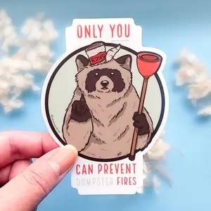 Only You Can Prevent Dumpster Fires Clear Vinyl Sticker, Laptop Water Bottle Decal Sticker