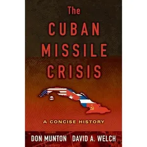 USED-The Cuban Missile Crisis: A Concise History by Munton, Don (Paperback)