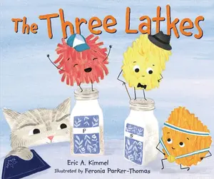 USED-The Three Latkes by Kimmel, Eric A. (Hardcover)