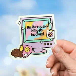 Be The Reason HR Gets Involved Sticker Vinyl Decal