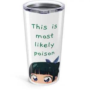 [TokiBearCo Original Design] 20oz Tumbler - 'This is most likely poison', Mao Mao Apothecary Diaries Gift for Friends, Humor, Birthday, Kitchen, Travel, Commuting, Party Vacuum Insulated Cup Reusable Vacuum Insulated