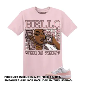 Unisex T-shirt To Match Sneakers Jordan Low Legend Pink 11s Pink White - Hello Girl. 100% Cotton for Casual Wear. Comfortable Summer Unisex T-Shirt to match Jordan Sneaker. Streetwear Style. urban outfitters
