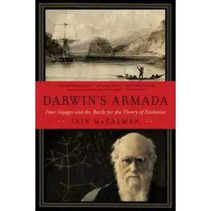 USED-Darwin's Armada: Four Voyages and the Battle for the Theory of Evolution by McCalman, Iain (Paperback)
