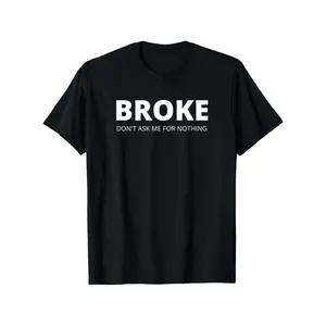 Viral “Broke Don't Ask Me” Graphic Tee for Men | Oversized Black Shirt with Bold White Print | Funny Slogan Top, Perfect Edgy Gift & Casual Streetwear