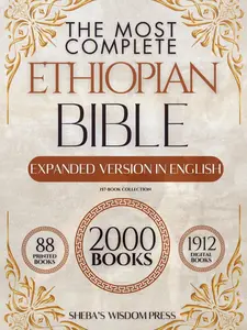 The Most Complete Ethiopian Bible. 157-Book Collection in English: Majestic Edition Including Lost Apocrypha and Rarely Seen Sacred Texts