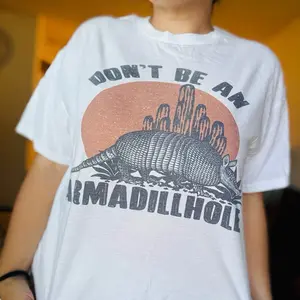 Don’t be an armadillo Tee
