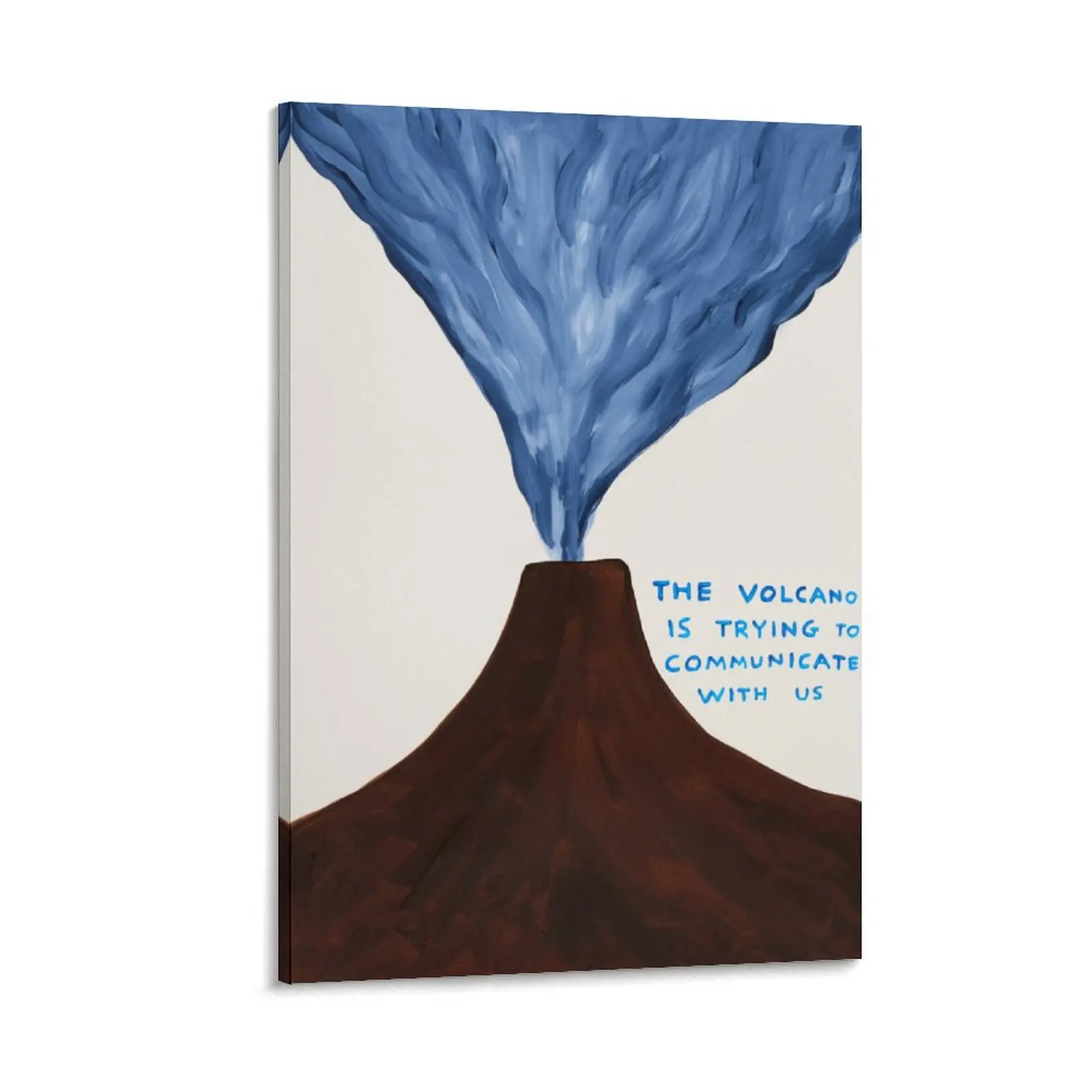 The-Volcano-is-Trying-to-Communicate-with-us David-Shrigley Canvas Wall Art Posters Canvas Painting Wall Art Decor For School Office And Family Canvas Poster Bedroom Decor Office Room Decor Gift Frames Ornaments Artistic Decoration Photo Print