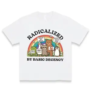 Radicalized By Basic Decency Graphic Womens Casual T Shirt Soft Cotton Daily Wear Streetwear Style Feminist Tee Positive Message Top Thoughtful Gift Idea