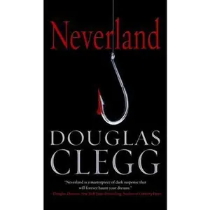 USED-Neverland by Douglas Clegg (Unknown)