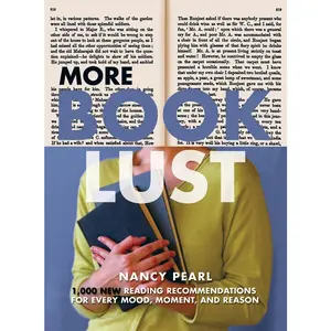 USED-More Book Lust: Recommended Reading for Every Mood, Moment, and Reason by Pearl, Nancy (Paperback)