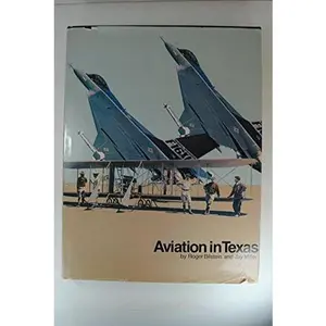 USED-Aviation in Texas by Roger E. Bilstein (Hardcover)