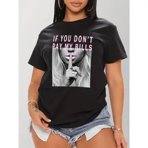 Women's Black Graphic Print T-Shirt, 180g Cotton Crew Neck Short Sleeve Tee - "If You Don't Pay My Bills" Stylish Casual Top, Comfortable Breathable Material, Trendy Summer Outfit, Fashionable Statement Piece for Everyday Wear