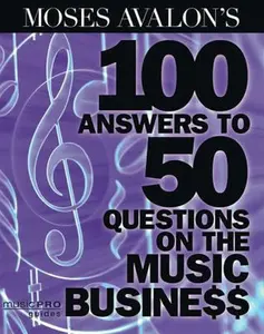 USED Book - Moses Avalon's 100 Answers to 50 Questions on the Music Business by Avalon, Moses (Paperback) - english