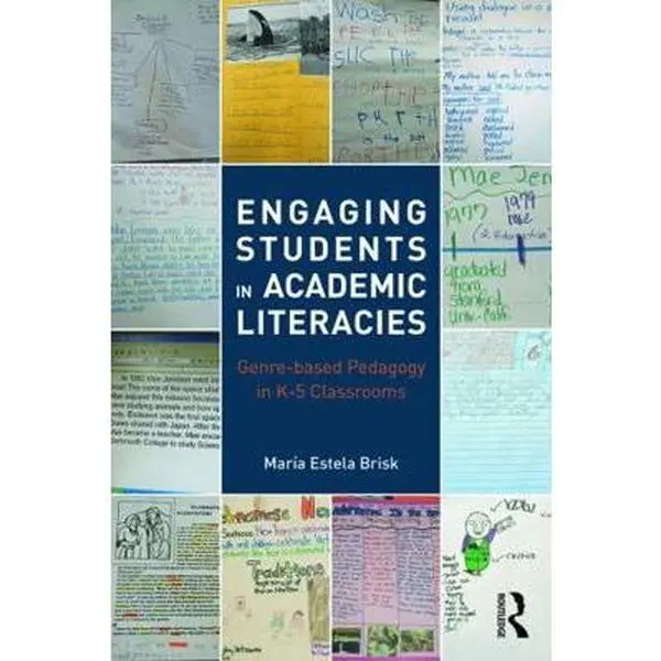 USED-Engaging Students in Academic Literacies: Genre-based Pedagogy for K-5 Classrooms by Brisk, María Estela (Paperback)