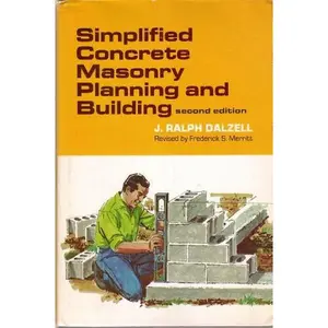 USED-Simplified concrete masonry planning and building by J.Ralph Dalzell (Hardcover)