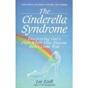 USED Book - The Cinderella Syndrome: Discovering God's Plan When Your Dreams Don't Come True by Lee Ezell (Hardcover) - english