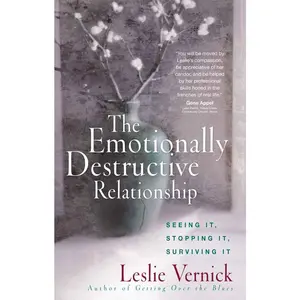 USED-The Emotionally Destructive Relationship: Seeing It, Stopping It, Surviving It by Vernick, Leslie (Paperback)