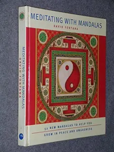 USED-Meditating With Mandalas - 52 New Mandalas To Help You Grow In Peace And Awareness by David Fontana (Hardcover)
