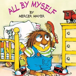 All by Myself (Little Critter) (Look-Look)   Paperback – Picture Book, March 13, 2001
