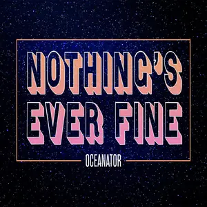 Oceanator - Nothing's Ever Fine  [COMPACT DISC - CD] Digipack Packaging
