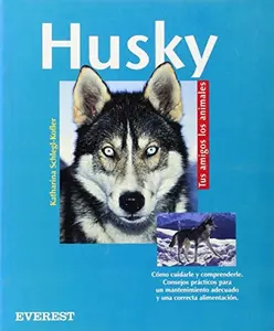 USED-Husky (Tus amigos los animales) (Spanish Edition) by Schlegl-Kofler  Katharina (Paperback)