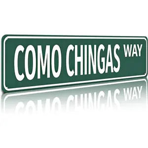 Como Chingas Way Funny Spanish Street 16x4 Inch Aluminum Metal Sign Hilarious Latino Humor Wall Decor for Man Cave Bar Dorm Room Backyard Patio Retro Tin Sign Gift for Spanish Speakers Latino Culture Fans and Bold Humor Enthusiasts