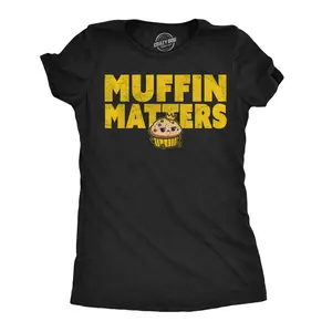 Womens Funny T Shirts Muffin Matters Sarcastic Graphic Novelty Tee For Ladies Funny Womens T Shirts Cute Vintage Fashion Casual Ladies T-Shirt Gift Funny Food Top Women's Novelty Tees Black -