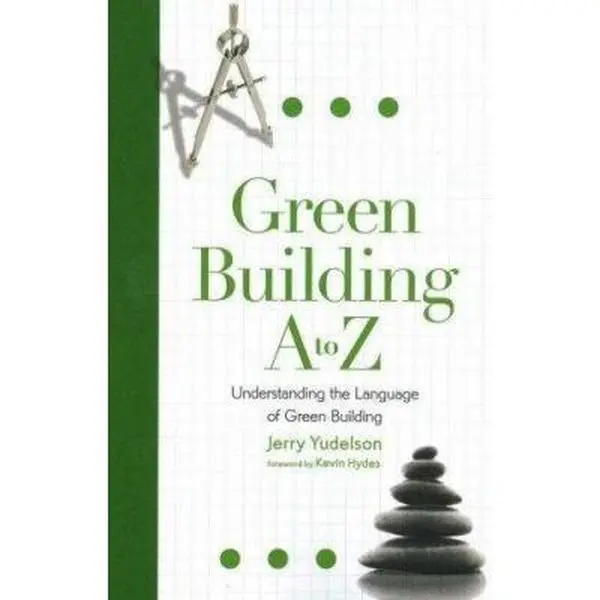 USED-Green Building A to Z: Understanding the Language of Green Building by Jerry Yudelson (Paperback)