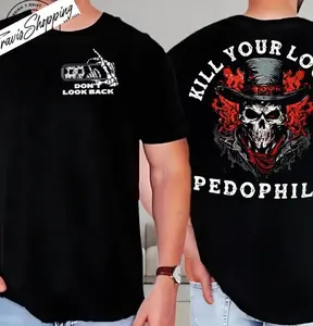 Dead Your Local PEDOPHILE Skeleton 2 Side Men's T-shirt, Pedo Hangout Sweatshirt, Motivational Hoodie, We Love Our Shirt
