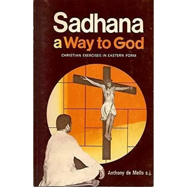 USED Book - Sadhana: A Way to God: Christian Exercises in Eastern Form (Series IV: Study Aids on Jesuit Topics, No. 9) by Anthony de Mello (Paperback) - english