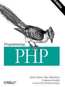 O'Reilly Programming PHP by Rasmus Lerdorf Kevin Tatroe Bob Kaehms Ric McGredy Comprehensive Guide to PHP Programing