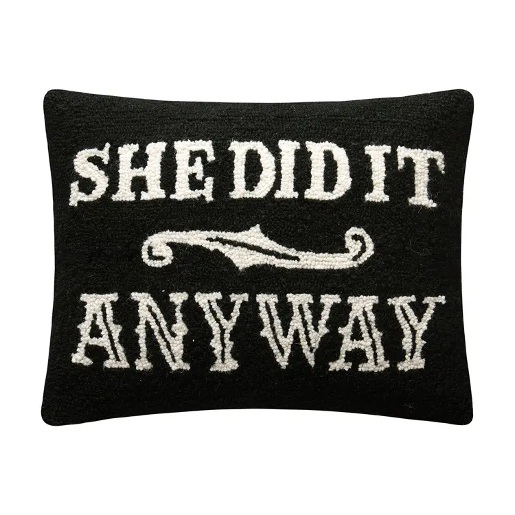 Peking Handicraft 30JGY15C18OB She Did It Anyway Hook Pillow with Ploy-Filled - 14 x 18 in., 100 Percent Wool, Cotton & Poly