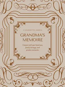 Grandma's Memoire: A Handwritten Journal - Learn Her Life Story