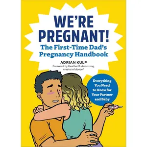 We're Pregnant! The First Time Dad's Pregnancy Handbook Paperback – April 24, 2018