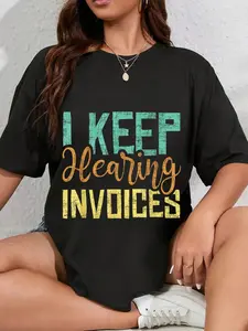100% Cotton I Keep Hearing Invoices - Accountant Bookkeeper Tax Auditor T-Shirt