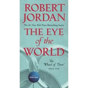 The Eye of the World: Book One of the Wheel of Time -- Robert Jordan - Mass Market Paperbound