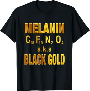Melanin as known as Black Gold Chemical Formula T-Shirt - Viqarfaroo Shop 69B07TYVZK65