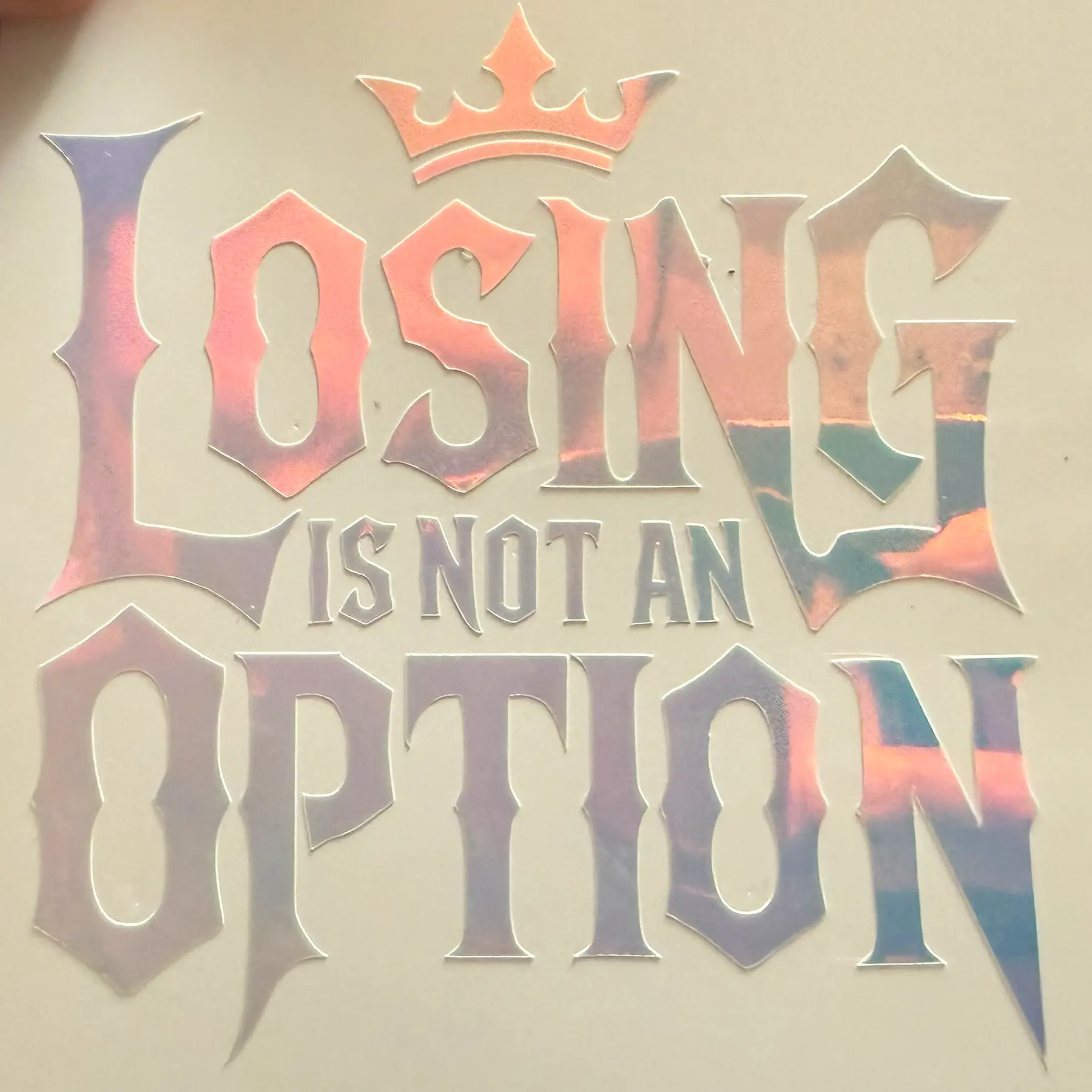 Losing Is Not an Option Decal Sticker 3.5" x 3.5" | Color Shift Holographic Vinyl | No Background | Waterproof Outdoor Decal