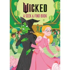 Wicked a Seek & Find Book (Universal Pictures' Wicked) -- Mary Man-Kong, Hardcover