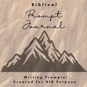 Biblical Writing Prompts: Created for HIS Purpose - Increase in Walking in More of HIS GLORY