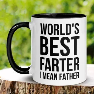 World's Best Farter I Mean Father Mug, Fathers Day Gift, Father Gift, Dad Mug, Best Dad Ever, Novelty Coffee Mug, Gifts For Father Dad, 11 15oz Ceramic Cup, Cool Gifts For Men, Birthday Fathers Day
