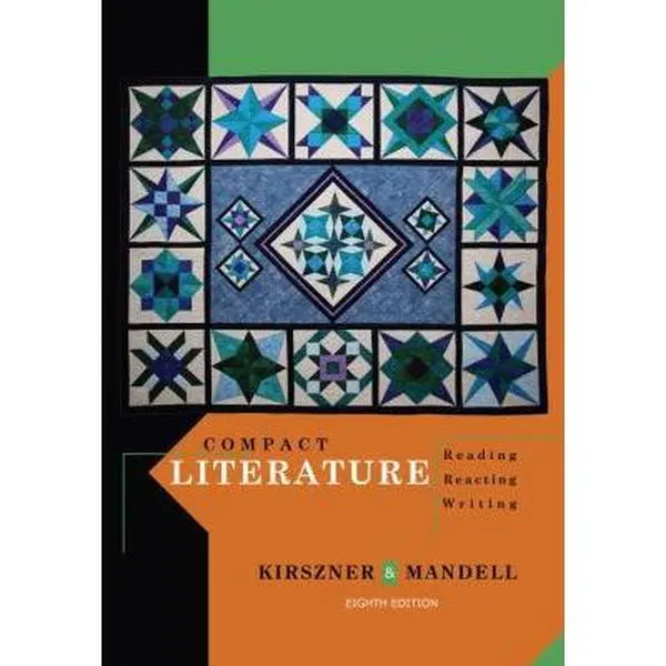 USED-Compact Literature: Reading, Reacting, Writing by Laurie G. Kirszner (Paperback)