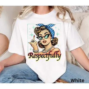 Respectfully Shirt,Retro empowered women feminist shirt,Equal Rights,Social Justice,Human Rights shirt,Girl power shirt,Vintage Women Shirt